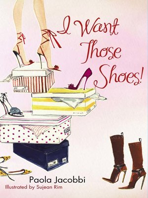 cover image of I Want Those Shoes!